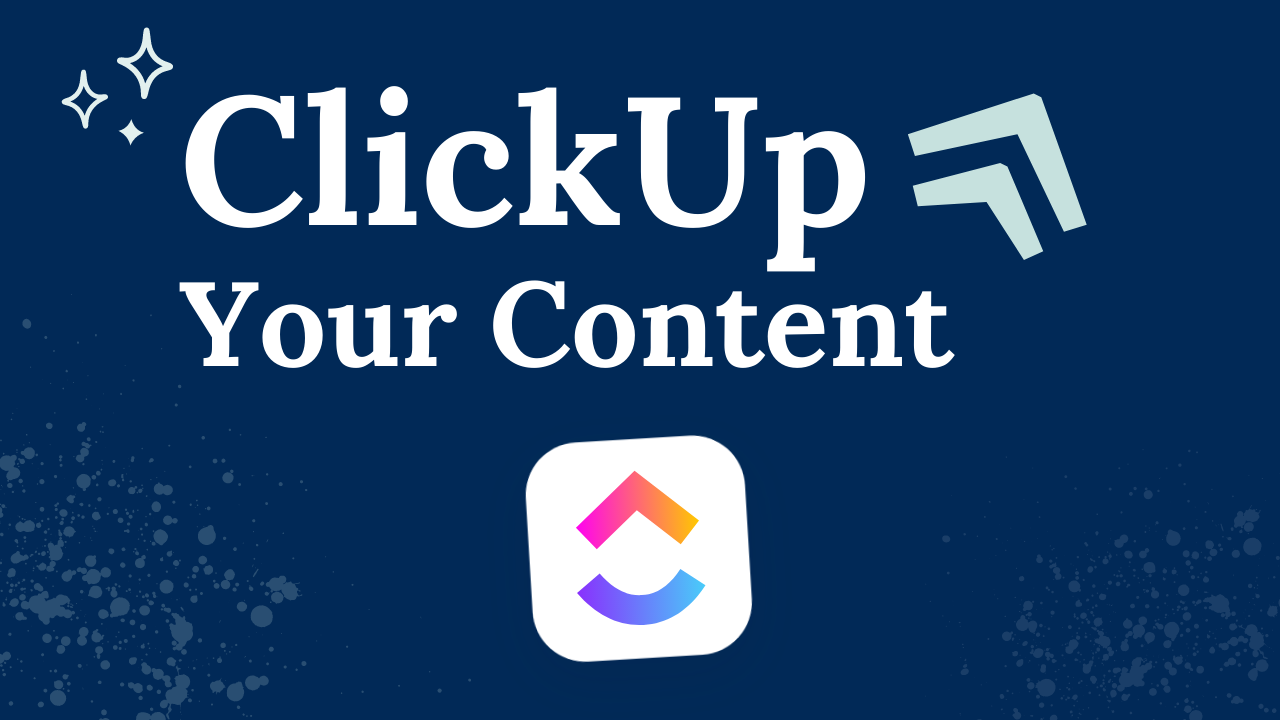 ClickUp Your Content